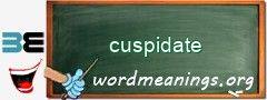 WordMeaning blackboard for cuspidate